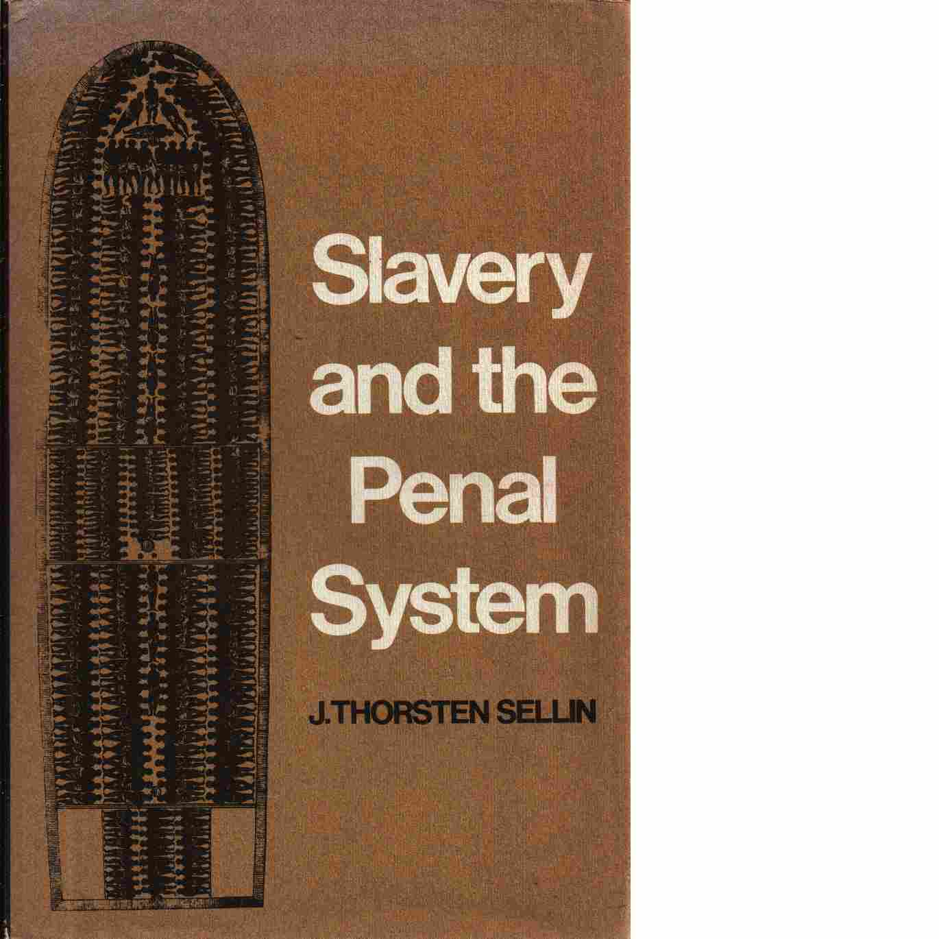 Slavery and the penal system - Sellin, Thorsten J.