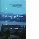 Berlinerpopplarna - Birkefeldt Ragde, Anne