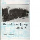 Voxna-Lobonäs järnväg 1908-1932 - Engström, Göran