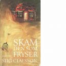 Skam den som fryser - Claesson, Stig