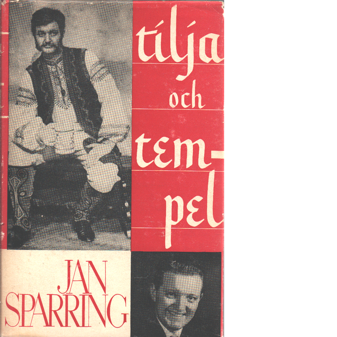 Tilja och tempel : Jan Sparrings berättelse - Sparring, Jan,