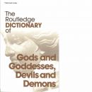The Routledge dictionary of gods and goddesses, devils and demons - Lurker, Manfred