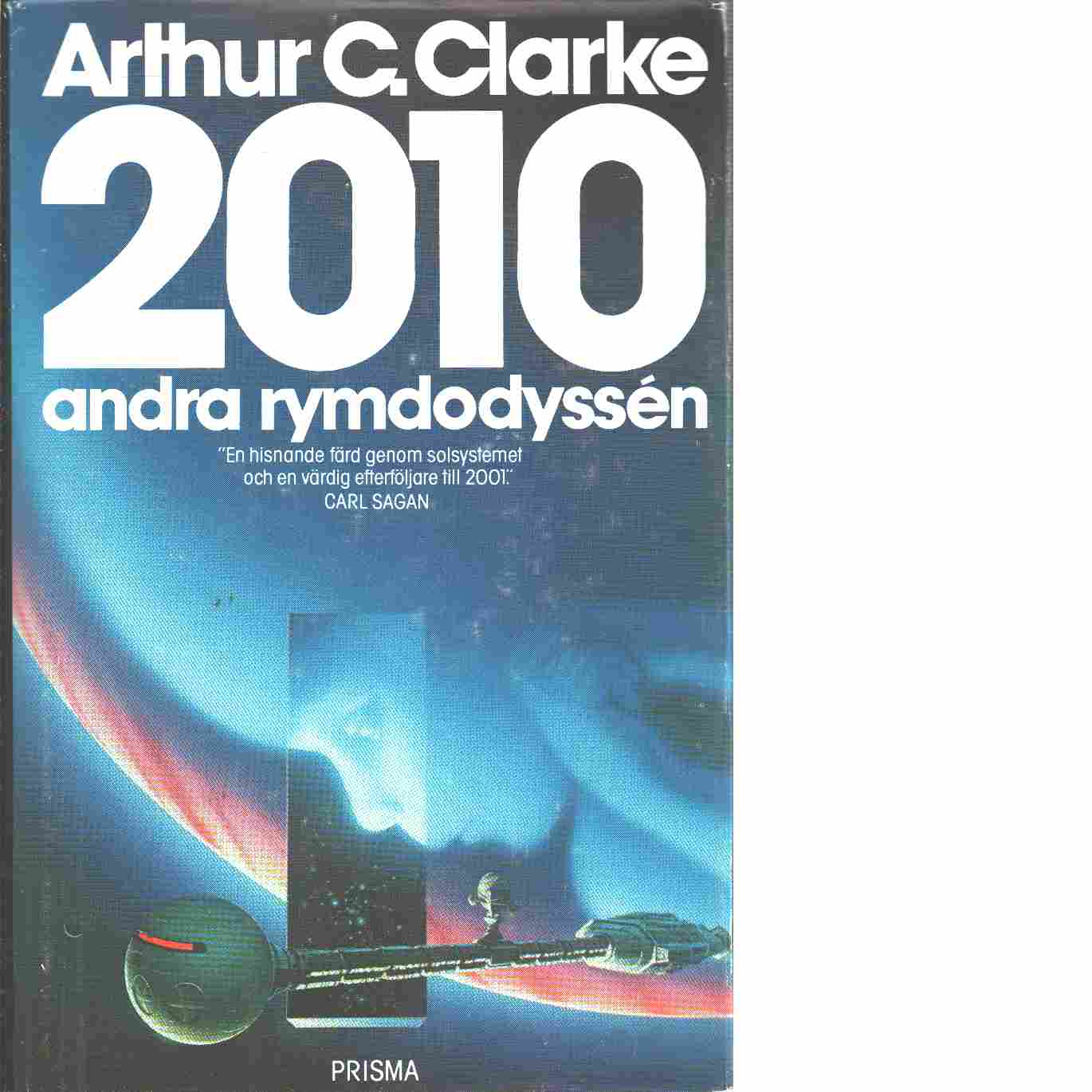 2010 : andra rymdodyssén - Clarke, Arthur C.