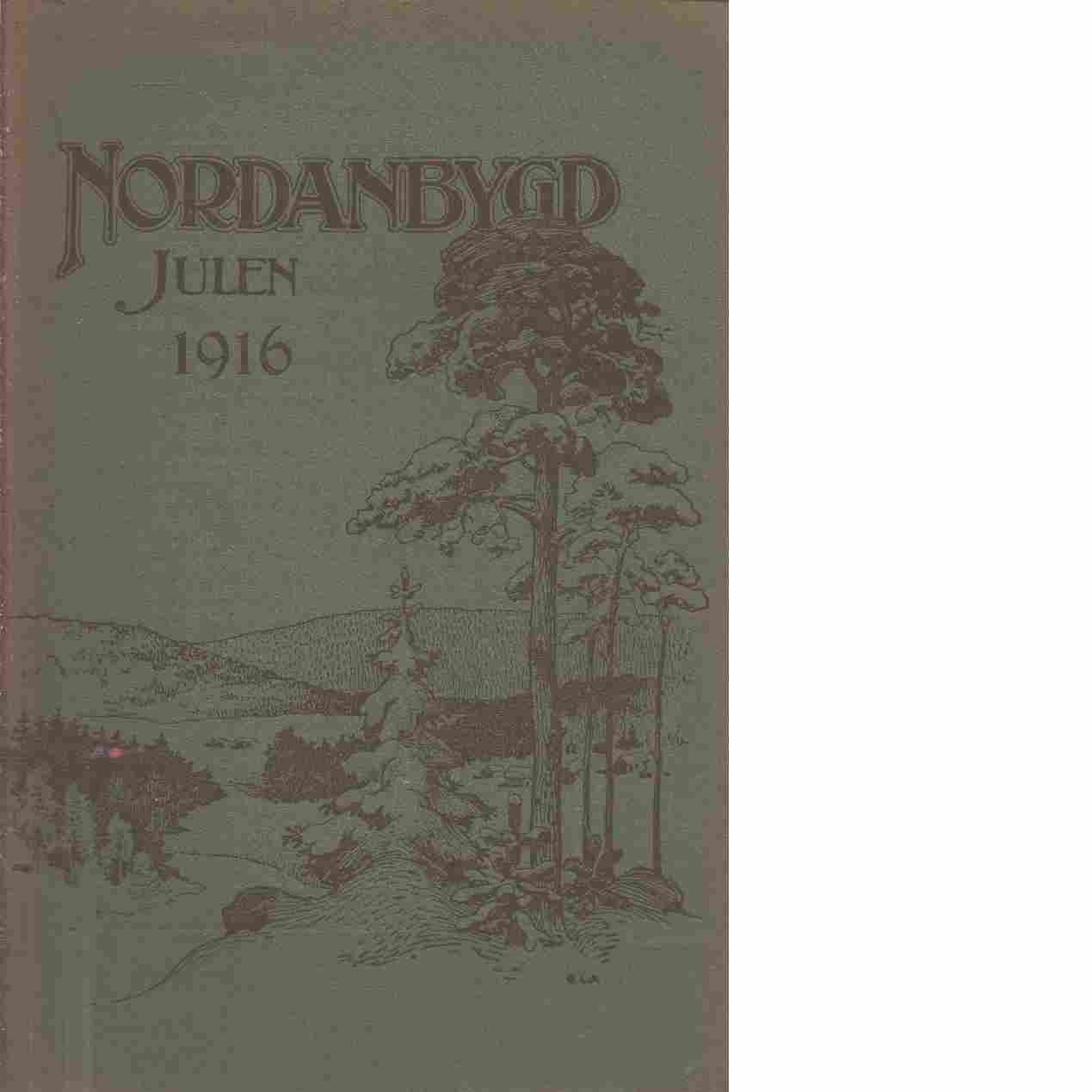Nordanbygd : Julen 1916 utgifven af Folkhögskolans i Boden elevförbund - Red.