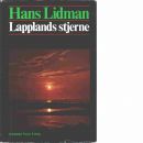 Lapplands stjerne : berättelser från nordkalotten - Lidman, Hans