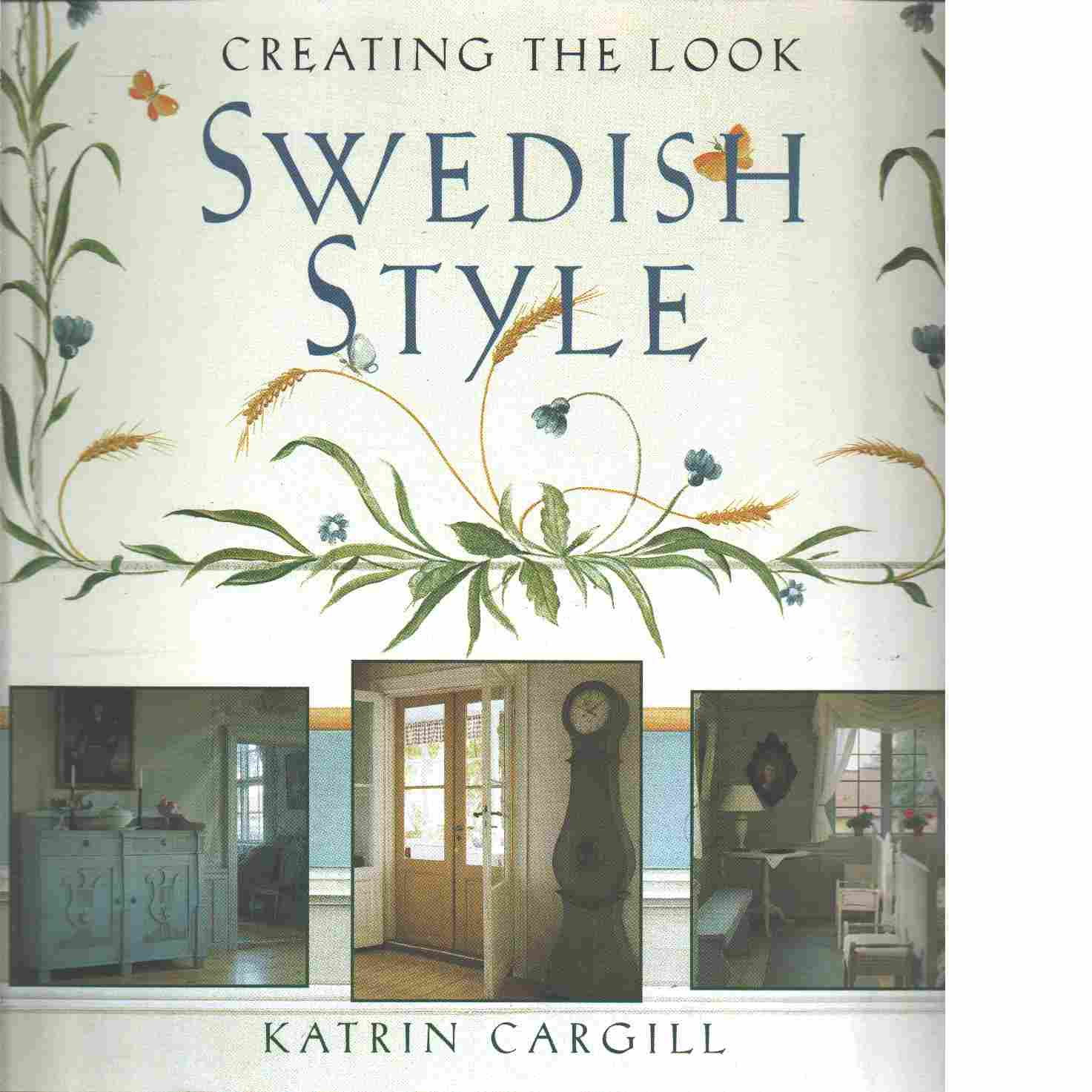 Creating the look : Swedish style - Cargill, Katrin