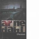 Efterskalv : kriminalroman - Dahl, Arne