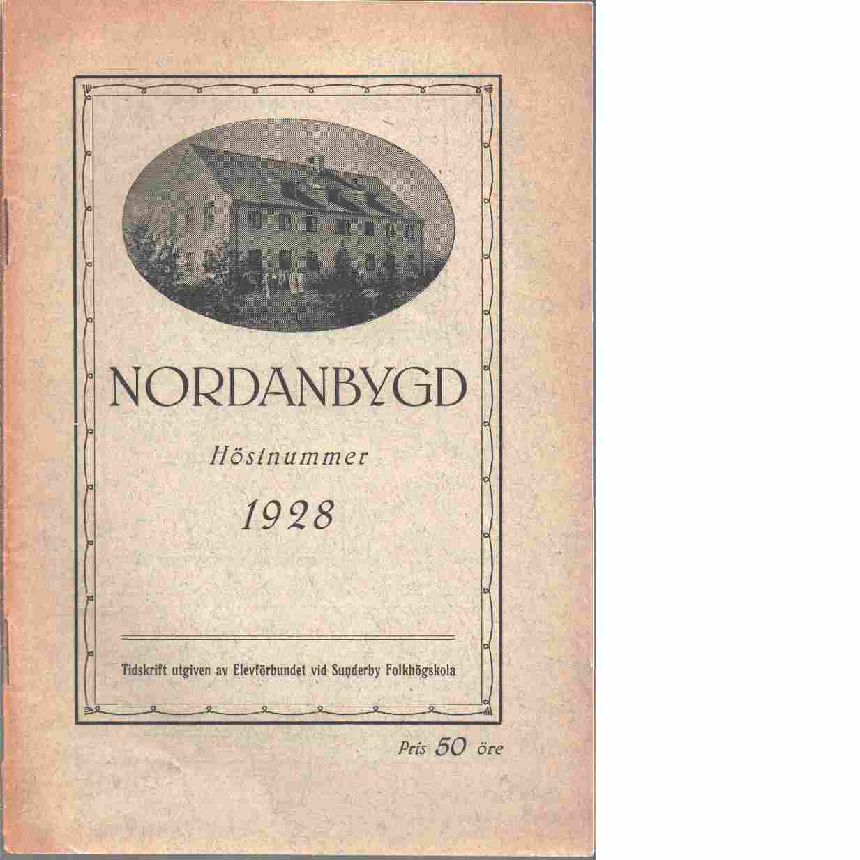 Nordanbygd : Höstnummer 1928 utgifven af Folkhögskolans i Boden elevförbund - Red.