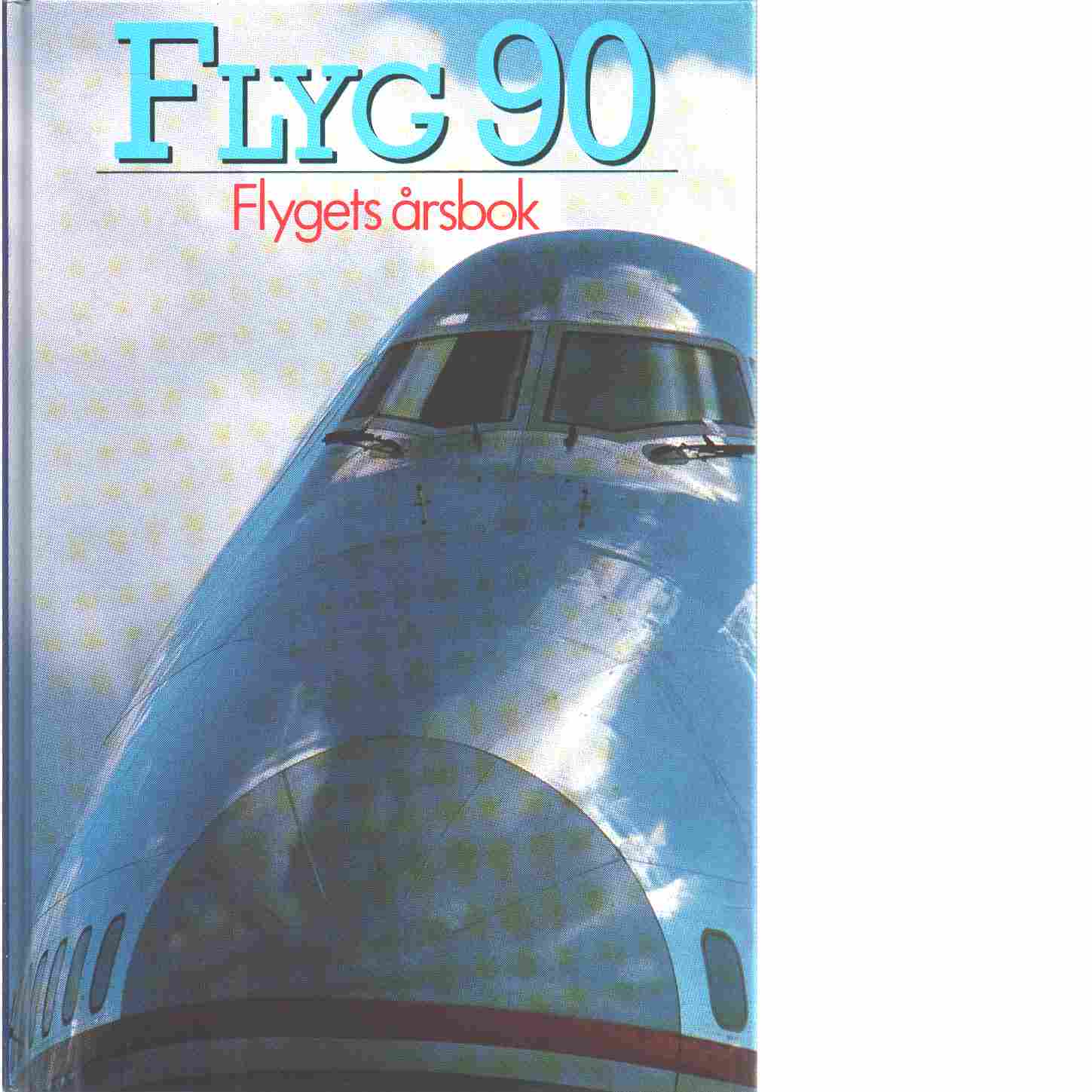 Flyg : flygets årsbok 90 - Kristoffersson, Pej